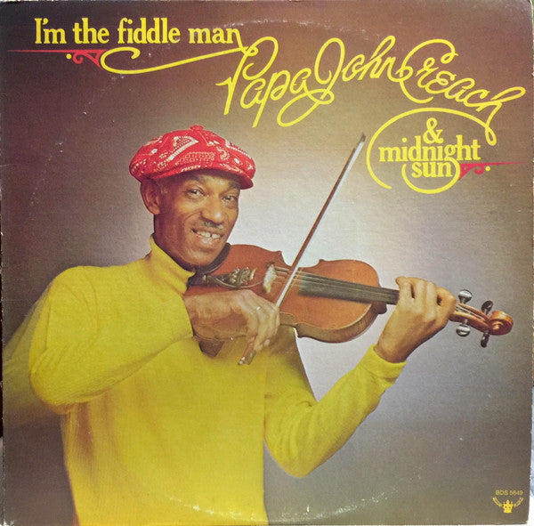 Papa John Creach & Midnight Sun, The : I'm The Fiddle Man (LP,Album)