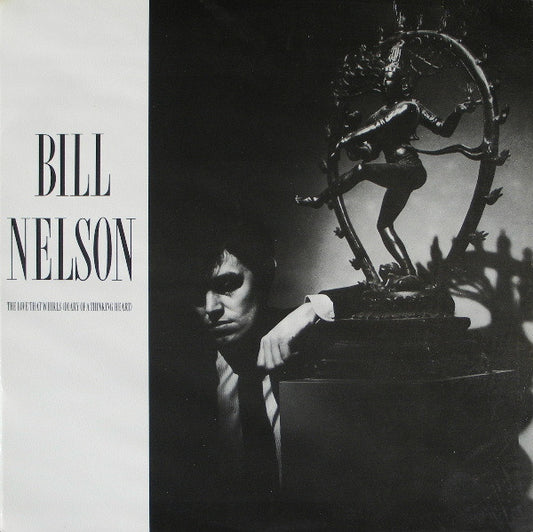 Bill Nelson : The Love That Whirls (Diary Of A Thinking Heart) (LP,Album)
