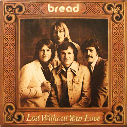 Bread : Lost Without Your Love (LP,Album)