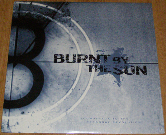 Burnt By The Sun : Soundtrack To The Personal Revolution (LP,Album,Limited Edition)