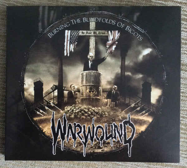 Warwound : Burning The Blindfolds Of Bigots (Album)