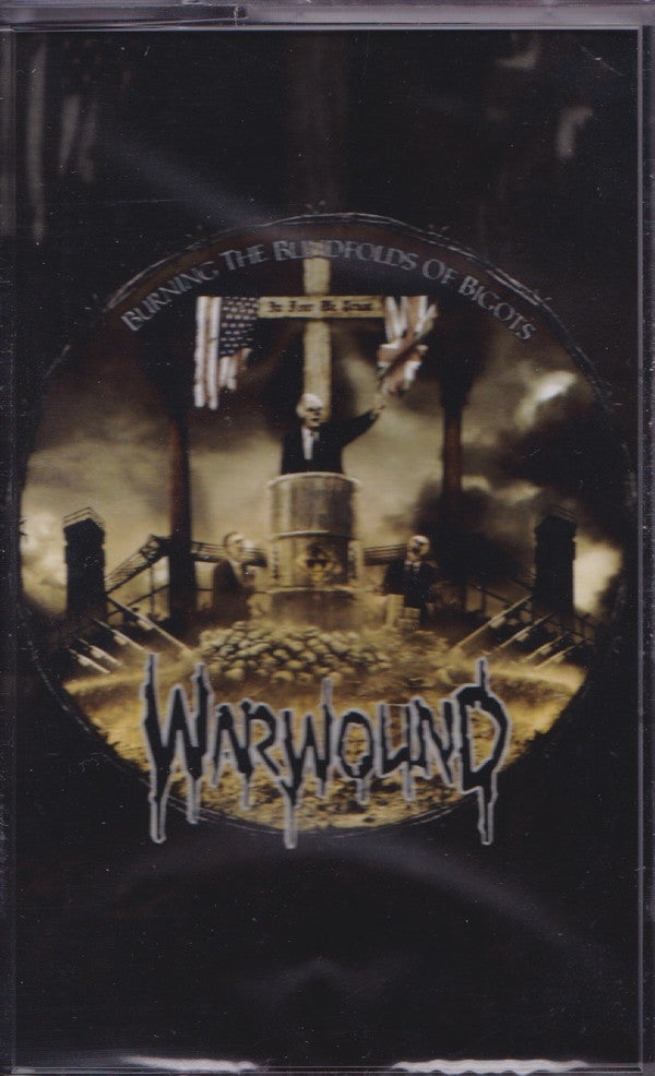 Warwound : Burning The Blindfolds Of Bigots (Album)