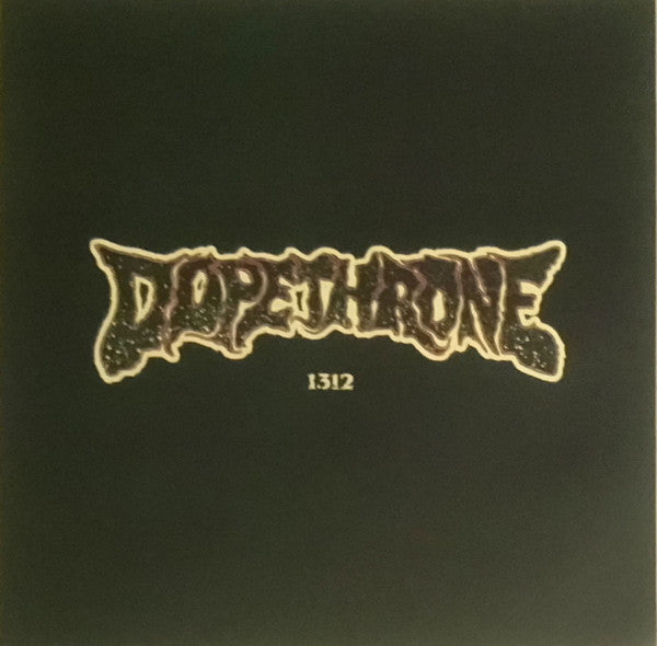 Dopethrone : 1312 (12",Single Sided,Etched,Limited Edition,Numbered)