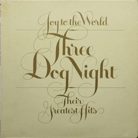Three Dog Night : Joy To The World - Their Greatest Hits (LP,Compilation,Stereo)