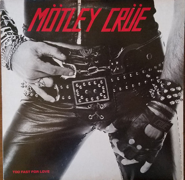 Mötley Crüe : Too Fast For Love (LP,Album,Reissue)
