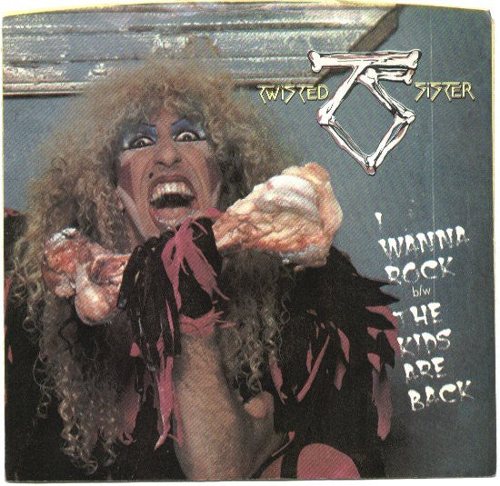 Twisted Sister : I Wanna Rock (7",45 RPM,Single)