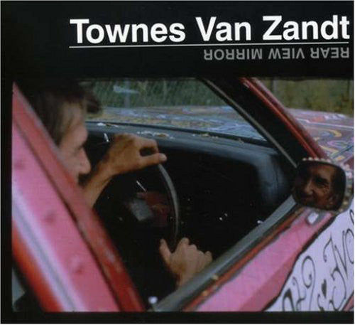 Townes Van Zandt : Rear View Mirror (LP,Album,Reissue)