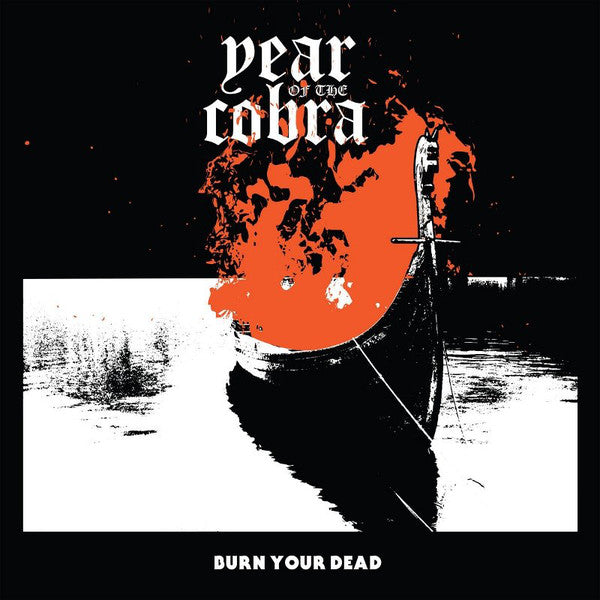 Year of the Cobra : Burn Your Dead (12",33 ⅓ RPM,EP,Limited Edition)