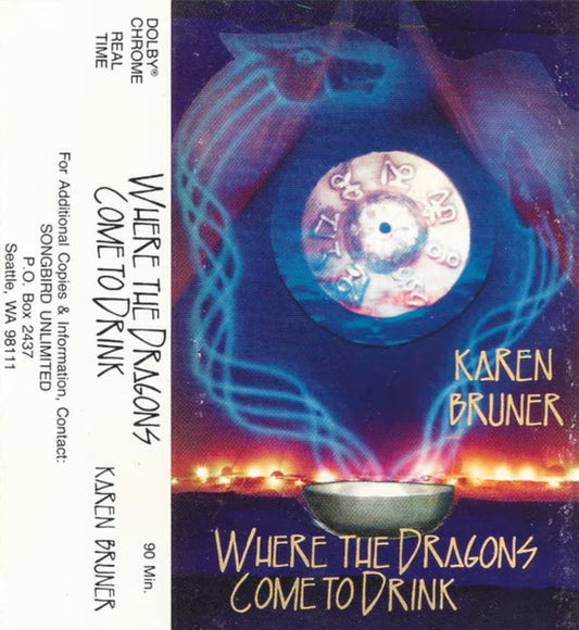 Karen Bruner : Where The Dragons Come To Drink (Album)