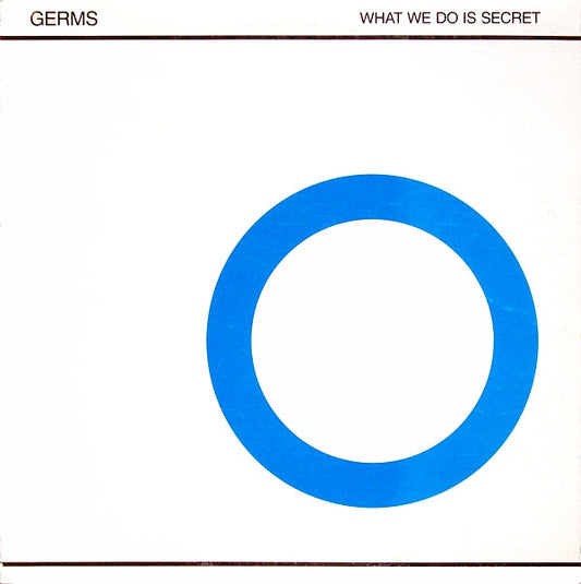 Germs : What We Do Is Secret (12",45 RPM,Compilation,EP)