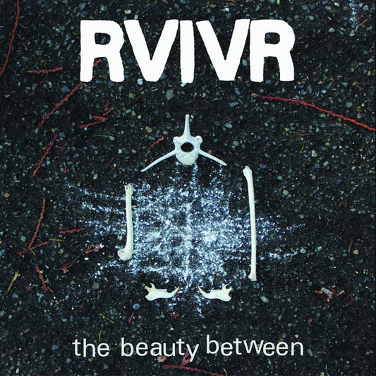 RVIVR : The Beauty Between (Album)