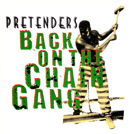 Pretenders, The : Back On The Chain Gang (12",45 RPM,Single)