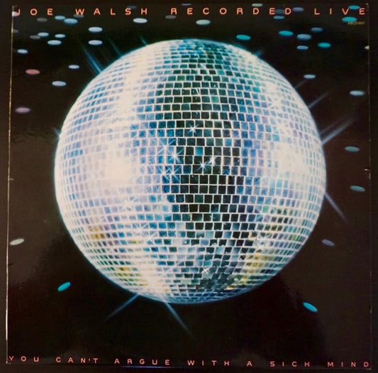 Joe Walsh : You Can't Argue With A Sick Mind (LP,Album)