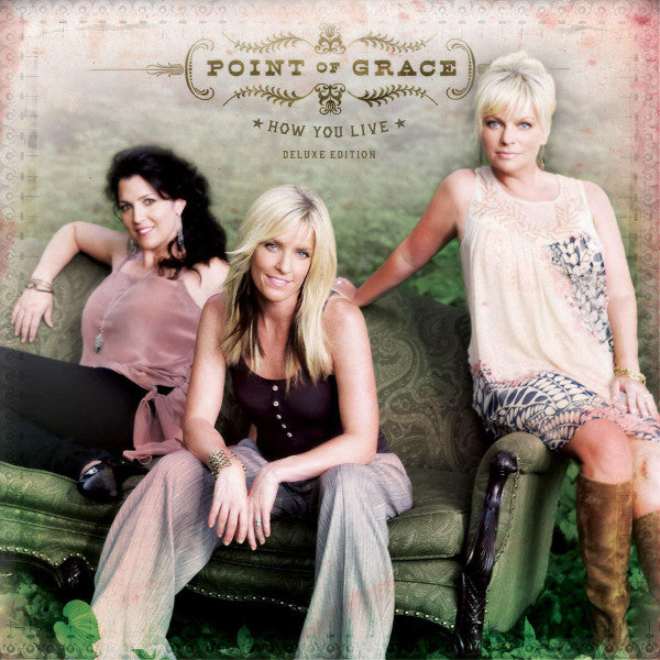 Point Of Grace : How You Live (Album,Deluxe Edition)