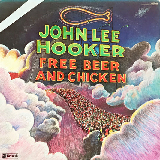 John Lee Hooker : Free Beer And Chicken (LP,Album,Stereo,Quadraphonic)