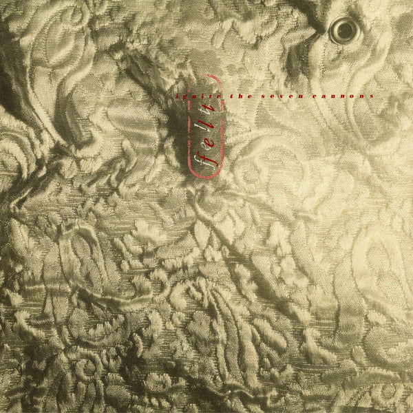 Felt : Ignite The Seven Cannons (LP,Album,Reissue,Remastered)