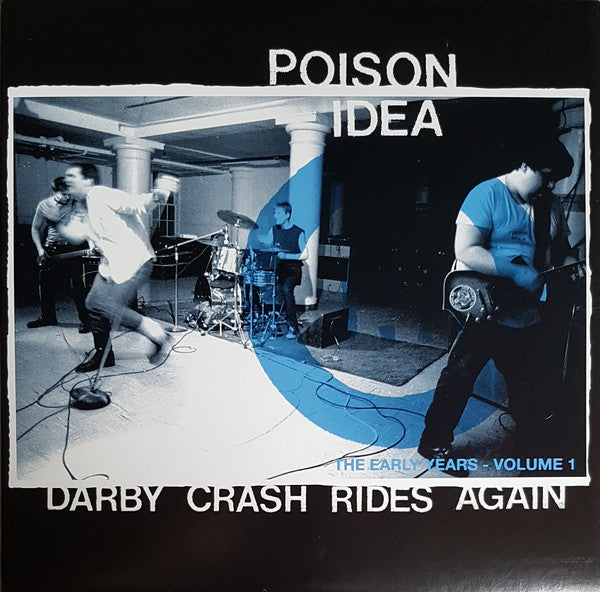 Poison Idea : Darby Crash Rides Again: The Early Years, Volume 1 (LP,Album,Compilation,Limited Edition,Reissue,Remastered)