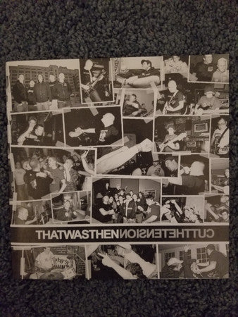 Cut The Tension / That was Then : Cut The Tension / That Was Then Split 7" (7")