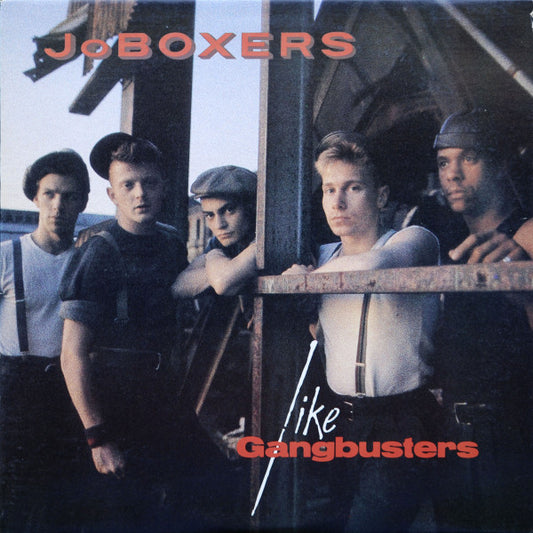 JoBoxers : Like Gangbusters (LP,Album,Stereo)