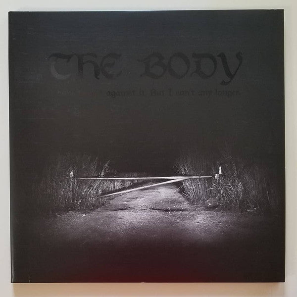 Body (3), The : I Have Fought Against It, But I Can’t Any Longer. (LP,Album,Limited Edition)