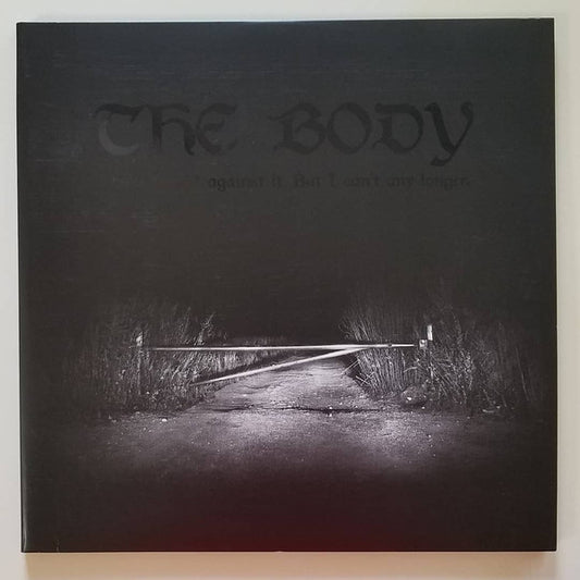 Body (3), The : I Have Fought Against It, But I Can’t Any Longer. (LP,Album,Limited Edition)
