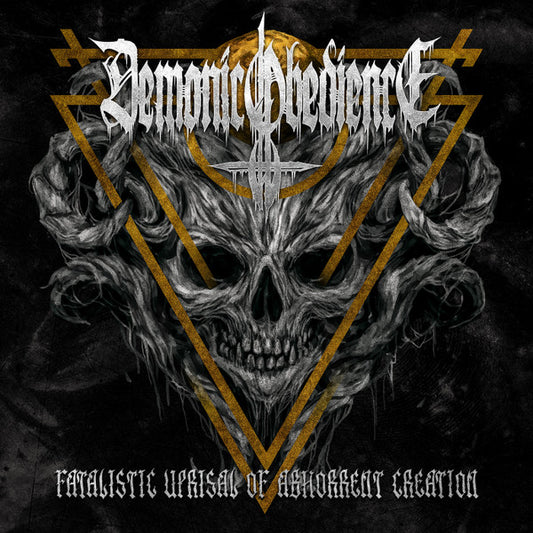 Demonic Obedience : Fatalistic Uprisal Of Abhorrent Creation (Album,Limited Edition)