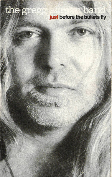 Gregg Allman Band, The : Just Before The Bullets Fly (Album)