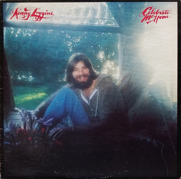 Kenny Loggins : Celebrate Me Home (LP,Album)