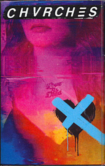Chvrches : Love Is Dead (Album,Limited Edition)