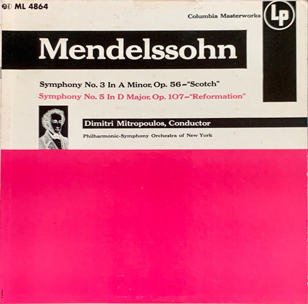 Felix Mendelssohn-Bartholdy / Philharmonic-Symphony Orchestra Of New York Conducted By Dimitri Mitropoulos : Symphony No. 3 In A Minor, Symphony No. 5 In D Major (LP,Album,Repress)