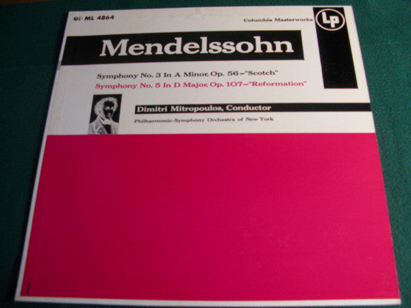 Felix Mendelssohn-Bartholdy / Philharmonic-Symphony Orchestra Of New York Conducted By Dimitri Mitropoulos : Symphony No. 3 In A Minor, Symphony No. 5 In D Major (LP,Album,Repress)