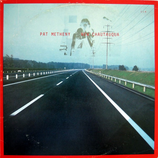 Pat Metheny : New Chautauqua (LP,Album)