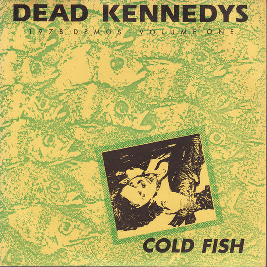 Dead Kennedys : Cold Fish (7",45 RPM,Limited Edition,Numbered,Unofficial Release)