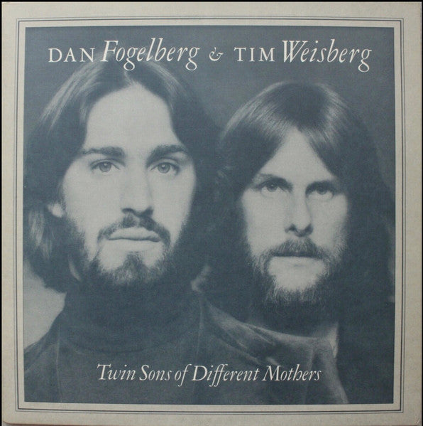 Dan Fogelberg & Tim Weisberg : Twin Sons Of Different Mothers (LP,Album)