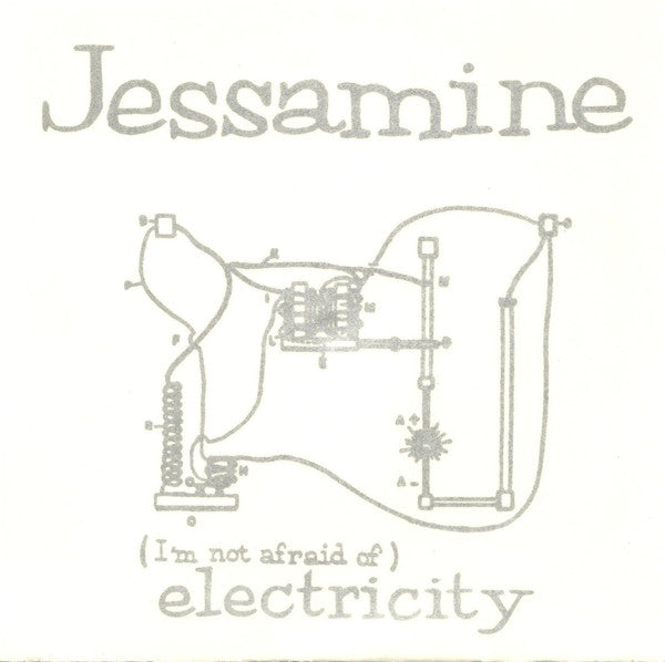 Jessamine : Cellophane / (I'm Not Afraid Of) Electricity (7",33 ⅓ RPM)