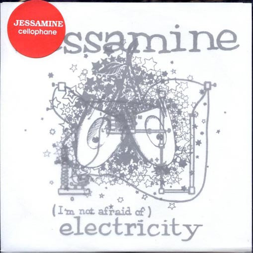 Jessamine : Cellophane / (I'm Not Afraid Of) Electricity (7",33 ⅓ RPM)