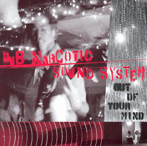 Dub Narcotic Sound System : Out Of Your Mind (LP,Album)