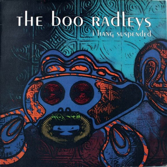 Boo Radleys, The : I Hang Suspended (12",Single)