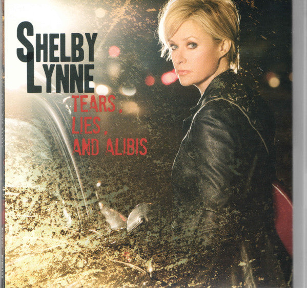 Shelby Lynne : Tears, Lies, And Alibis (Album)
