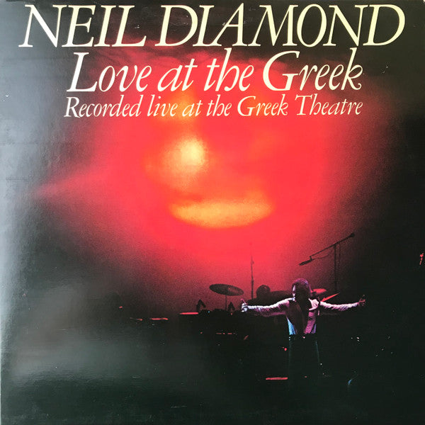 Neil Diamond : Love At The Greek: Recorded Live At The Greek Theatre (LP,Album,Compilation,Stereo)