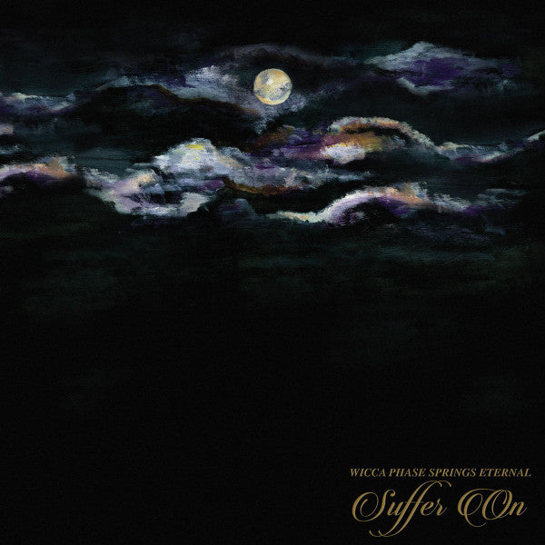 Wicca Phase Springs Eternal : Suffer On (LP,Album,Limited Edition)