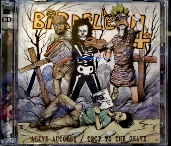 Birdflesh : Alive Autopsy / Trip To The Grave (Compilation)