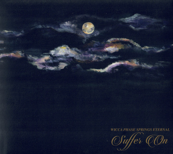 Wicca Phase Springs Eternal : Suffer On (Album)