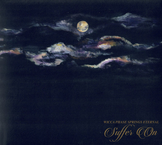 Wicca Phase Springs Eternal : Suffer On (Album)