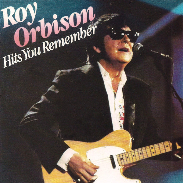 Roy Orbison : Hits You Remember (Compilation)