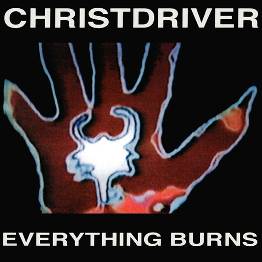 Christdriver : Everything Burns (LP,Album)