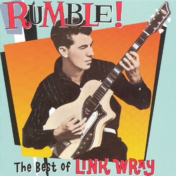 Link Wray : Rumble! The Best Of Link Wray (Compilation,Remastered)