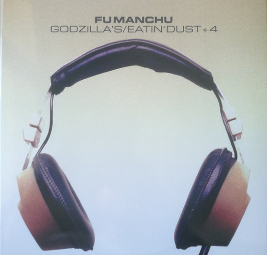 Fu Manchu : Godzilla's / Eatin' Dust +4 (Album,Limited Edition)