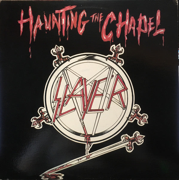 Slayer : Haunting The Chapel (12",33 ⅓ RPM,EP)