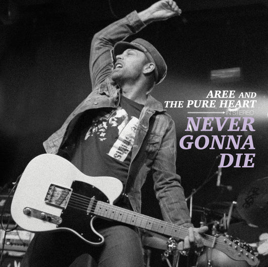 Aree And The Pure Heart : Never Gonna Die (LP)